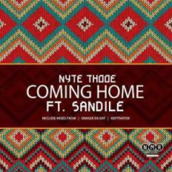 Nyte Thooe - Coming Home (Keptivator Remix)Ft. Sandile